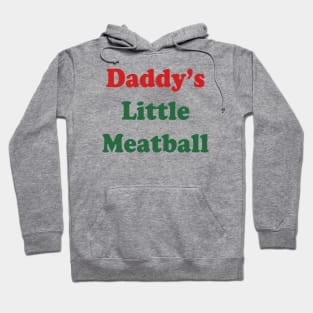 Daddy's Meatball Hoodie